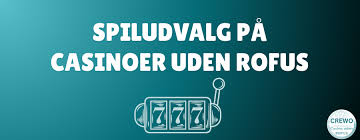 Betting Uden Om Rufus En Guide til Sikker Spil