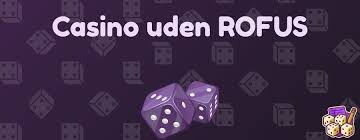 De Bedste Casino Sider Uden ROFUS De Bedste Casino Sider Uden ROFUS