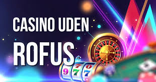 Bedste Casino Uden Rufus Din Guide til Spil uden Begrænsninger